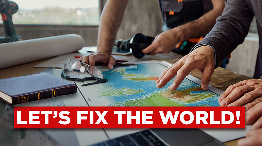 Let's Fix the World!