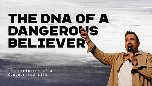 The DNA of a Dangerous Believer | Apostle Jim Raley
