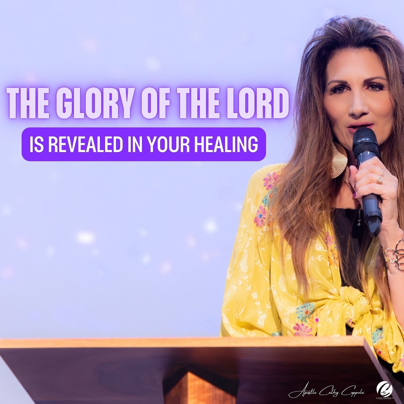 THE GLORY OF THE LORD IS REVEALED IN YOUR HEALING episode artwork