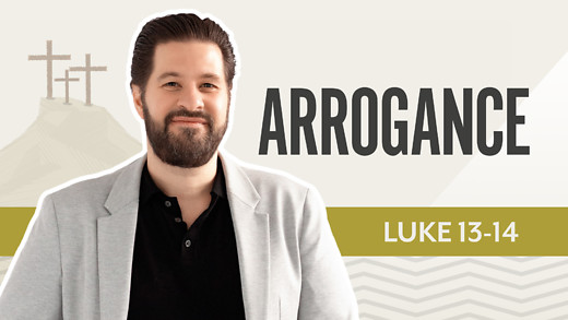 Bible Discovery, Luke 13-14 | Arrogance – October 3, 2025