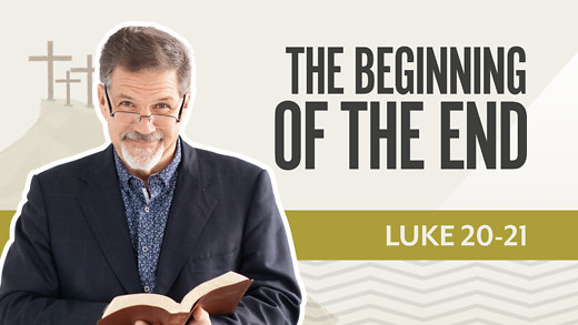 Bible Discovery, Luke 20-21 | The Beginning of the End – October 7, 2025