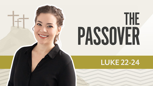 Bible Discovery, Luke 22-24 | The Passover – October 8, 2025