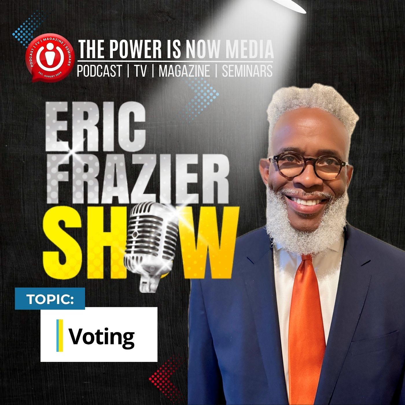 2025 The Eric Frazier Show - Voting — The Power Is Now Television cover
