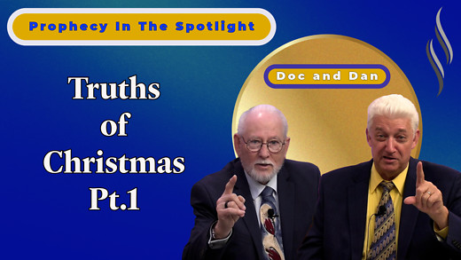 Prophecy In The Spotlight Truths of Christmas Pt.1