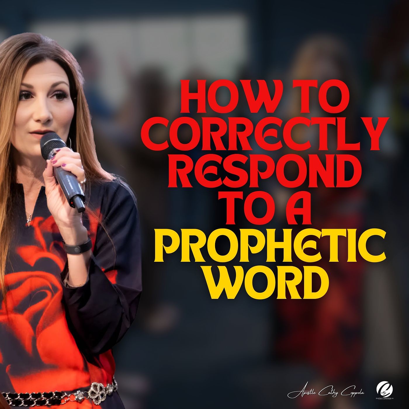 How To Correctly Respond To A Prophetic Word episode artwork