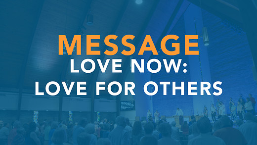 Love Now: Love for Others - Chris Montgomery