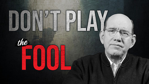 Friday - Is Foolishness Destroying Your Health?