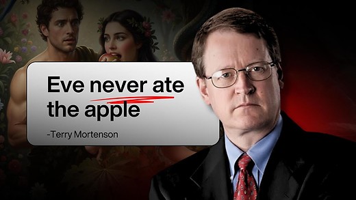Eve Never Ate the Apple!  Terry Mortenson