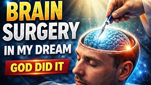 I Dreamed I Had Brain Surgery. God did it