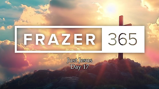 Just Jesus | Day 17