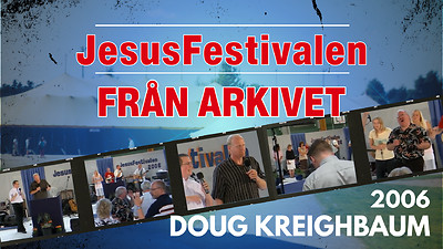JesusFestivalen 2006 - Doug Kreighbaum