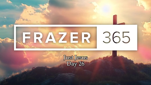 Just Jesus | Day 26