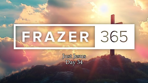Just Jesus | Day 34