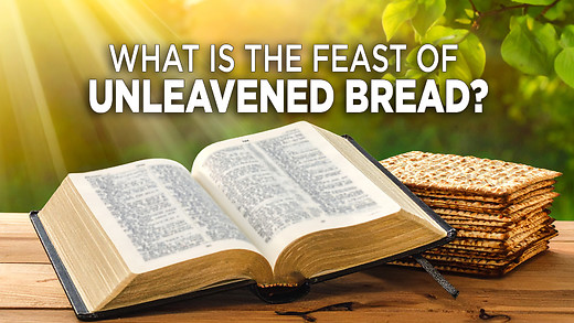 What Is the Feast of Unleavened Bread?