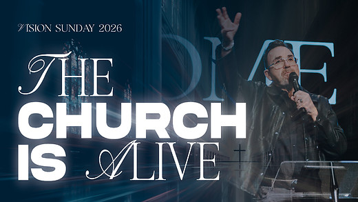 Vision Sunday 2026 | The Church is Alive | Apostle Jim Raley