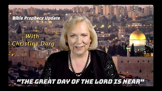 "The Great Day of the LORD Is Near" | Bible Prophecy Update | With Christine Darg
