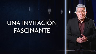 Descubriendo la vida cristiana - E3 «Una invitación fascinante»
