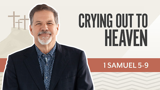 Bible Discovery, 1 Samuel 5-9 | Crying Out to Heaven – March 25, 2026 episode artwork