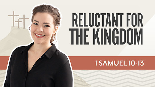 Bible DIscovery, 1 Samuel 10-13 | Reluctant For the Kingdom – March 26, 2026 episode artwork