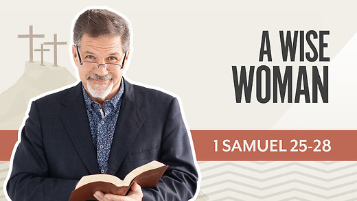 Bible Discovery, 1 Samuel 25-28 | A Wise Woman – March 31, 2026 episode artwork