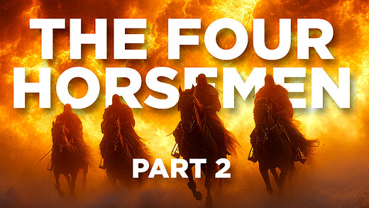 The Four Horsemen of Revelation: Part 2