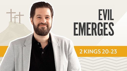 Bible Discovery, 2 Kings 20-23 | Evil Emerges – April 23, 2026 episode artwork