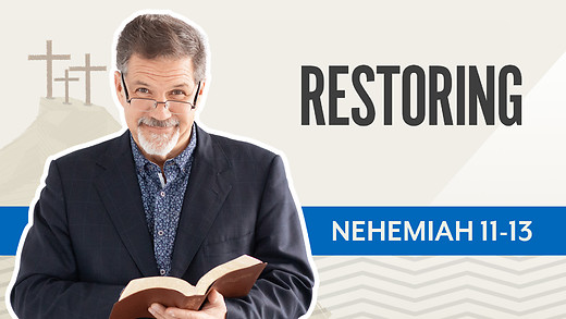 Bible Discovery, Nehemiah 11-13 | Restoring – May 19, 2026 episode artwork
