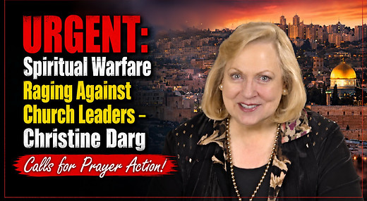 URGENT: Spiritual Warfare Raging Against Church Leaders: Christine Darg Calls for Prayer Action episode artwork