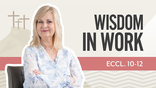 Bible Discovery, Ecclesiastes 10-12 | Wisdom in Work – June 16, 2026 episode artwork