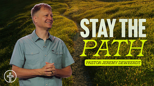 Three Choices That Will Change Your Life | Stay The Path | Pastor Jeremy DeWeerdt episode artwork