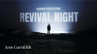 EChurch Revival Night: Jens Garnfeldt - Välsignelsen