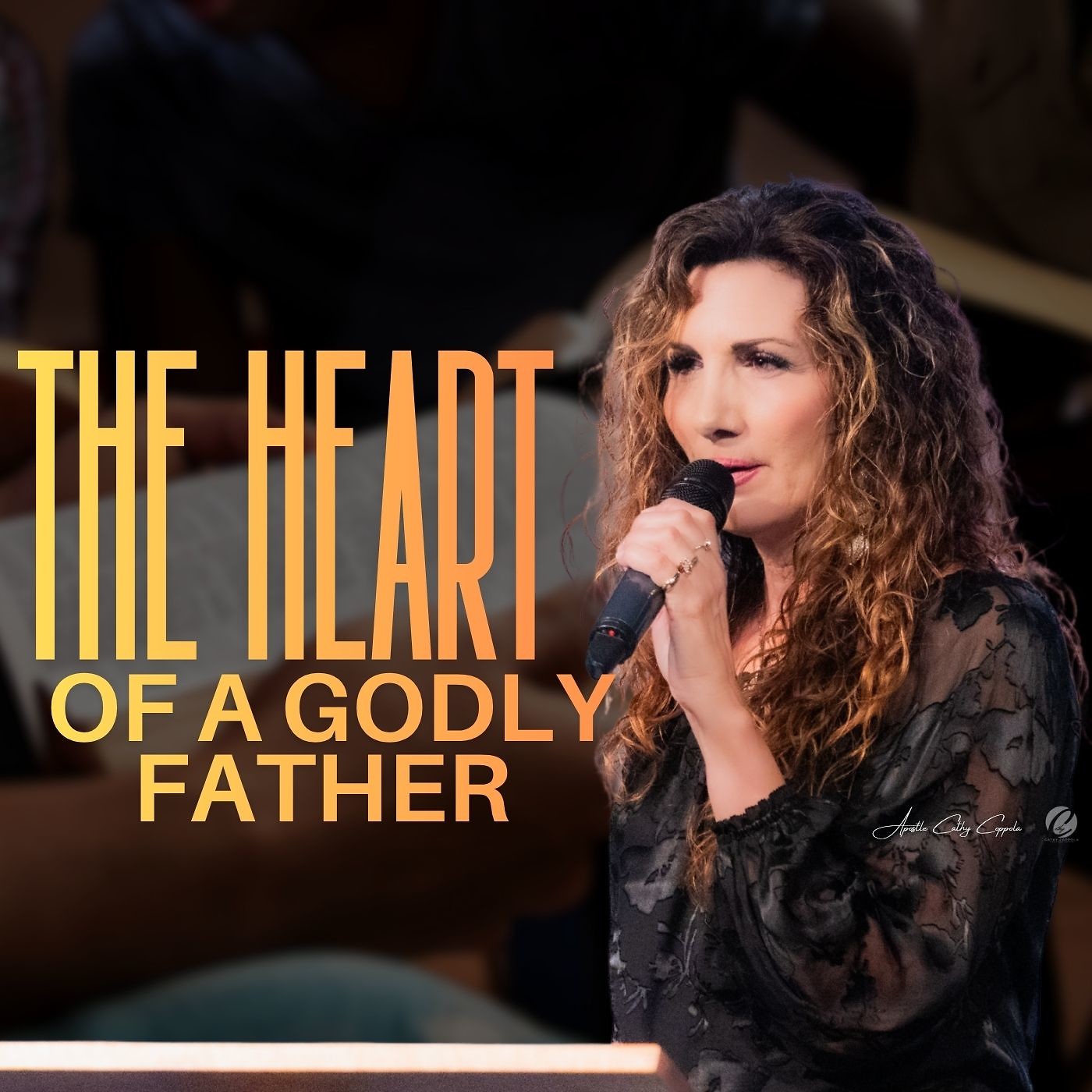 The Heart of a Godly Father: Strong Women, Strong Men, and the Mandate of a Godly Father episode artwork