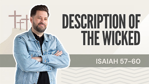 Bible Discovery, Isaiah 57-60 | Description of the Wicked – June 7, 2026 episode artwork