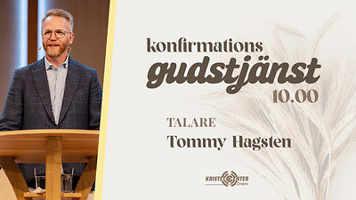 Kristet Center Örebro: Konfirmationsgudstjänst, predikan av Tommy Hagsten