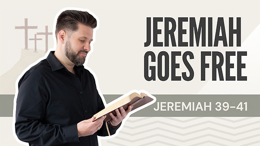Jeremiah Goes Free | Jeremiah 39-41 – July 23, 2026 episode artwork