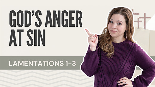 God's Anger at Sin | Lamentations 1-3 – July 28, 2026 episode artwork