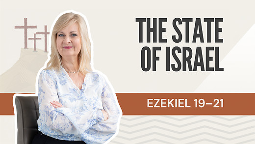 The State of Israel | Ezekiel 19-21 – August 5, 2026 episode artwork