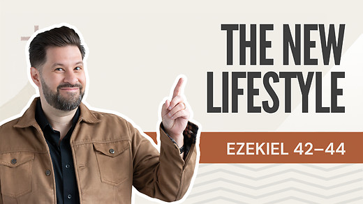 The New Lifestyle | Ezekiel 42-44 – August 13, 2026 episode artwork