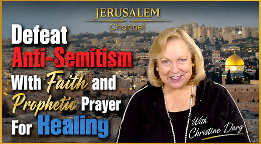 Defeat Anti-Semitism with Faith and Prophetic Prayer for Healing episode artwork