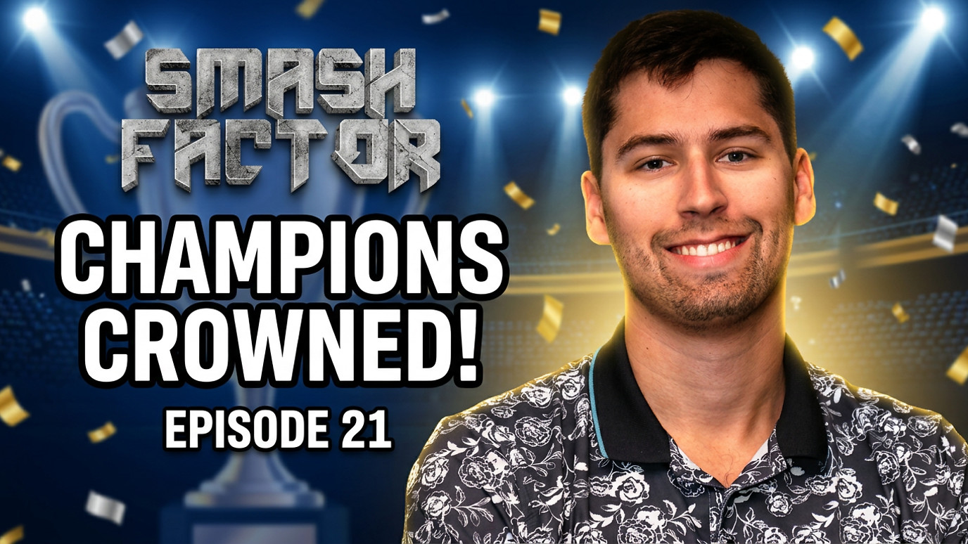 Smash Factor 2026 - Episode 21